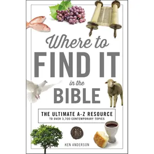 Where to Find It in the Bible: Topical Index for Quick-and-Easy Reference (A to Z Series) Paperback – October 9, 2018