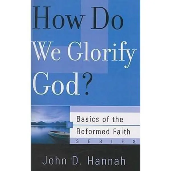 USED-How Do We Glorify God? by Hannah, John D. (Paperback)
