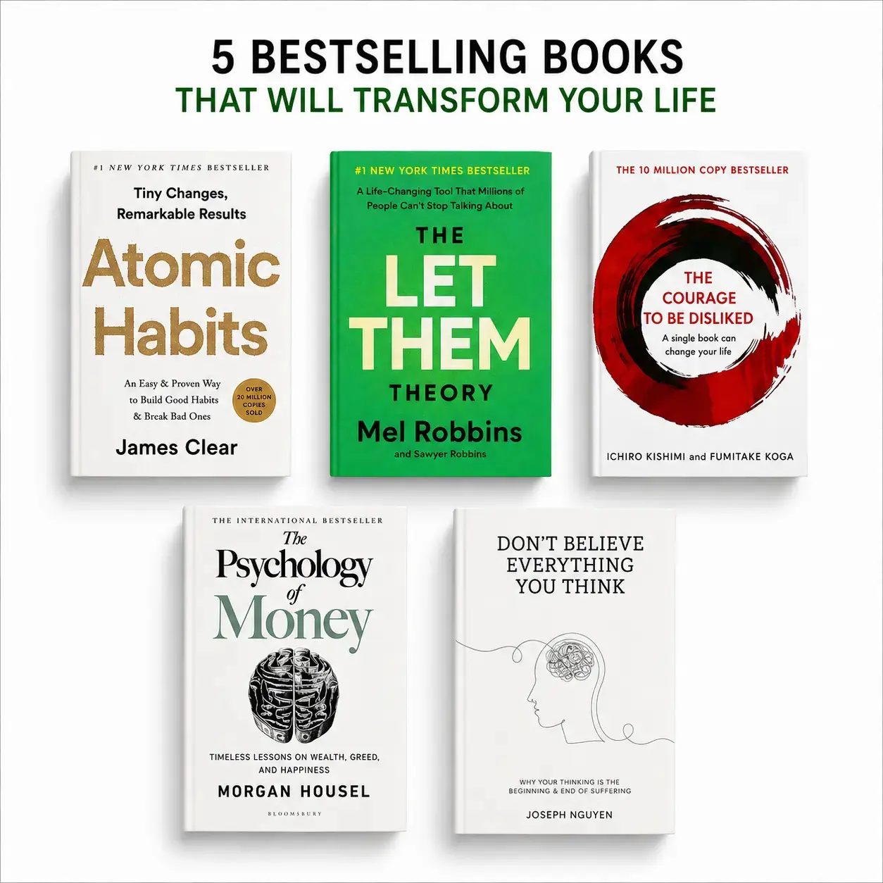 5-Book English Regular Softcover Self-Help Bundle - Bestselling Life Transformation Titles: Atomic Habits, Let Them Theory, Psychology of Money, The Courage to Be Disliked, Don't Believe Everything You Think, Five [Exact Copy]