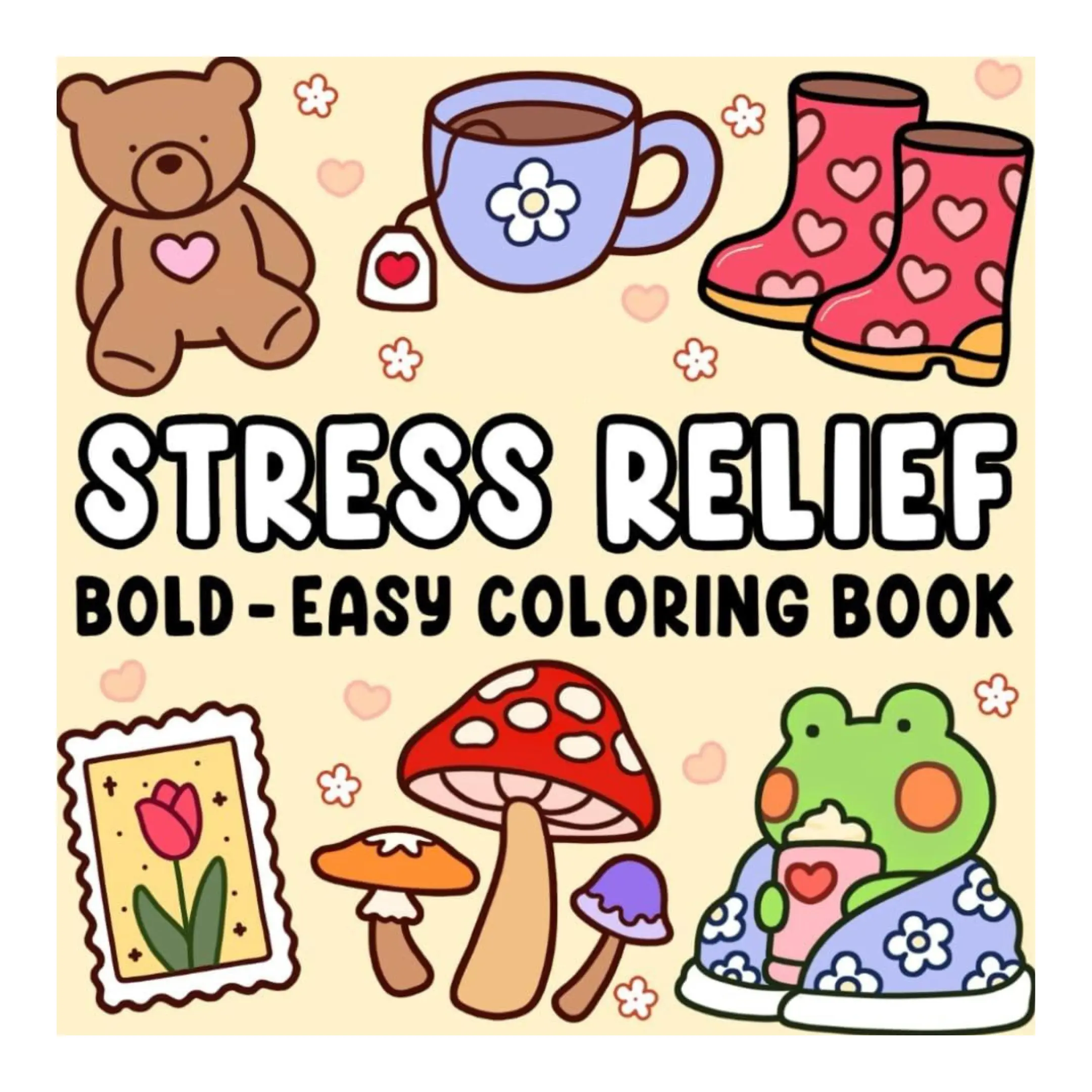 Coloring Book for Adults and Kids, Bold and Easy, Simple and Big Designs for Relaxation, Flowers, Patterns, Cute Things And Many More coloring book, Adult Coloring Books, Relaxation Coloring