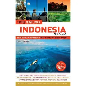 USED-Indonesia Tuttle Travel Pack: Your Guide to Indonesia's Best Sights for Every Budget (Guide + Map) [With Map] by Hoffman, Linda (Paperback)