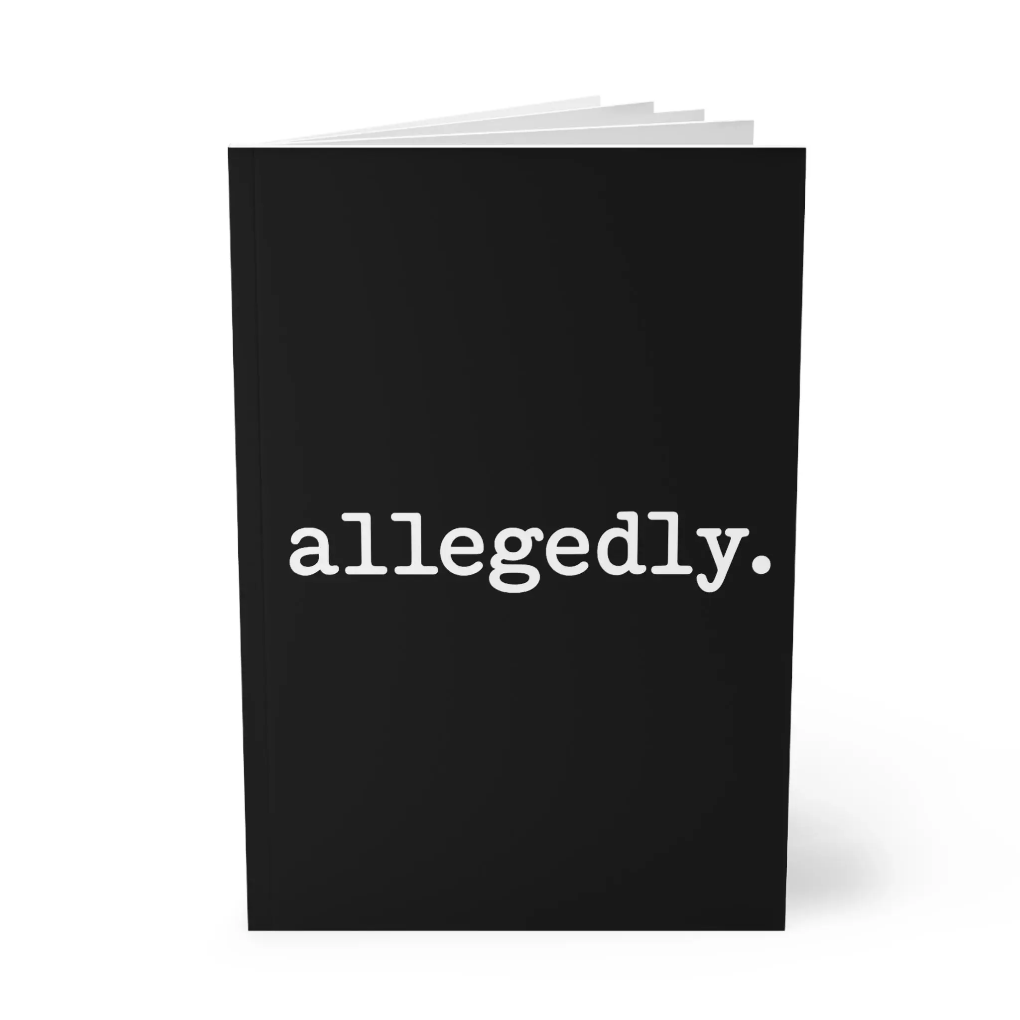 allegedly. Journal Black Softcover A5 Notebook