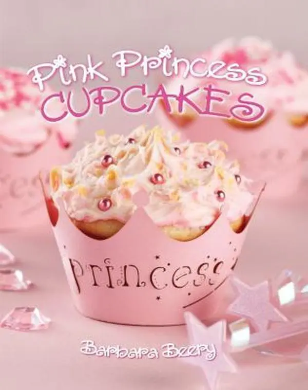 Used "Pink Princess Cupcakes" Baking Book by Barbara Beery - Chocolate, Cookies, Jewels, Wands Themed Literature (Unknown Publication Details)