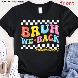 Men’s & Women’s Back To School T-Shirt – Bruh We Back Cute Teachers Cotton Graphic Tee