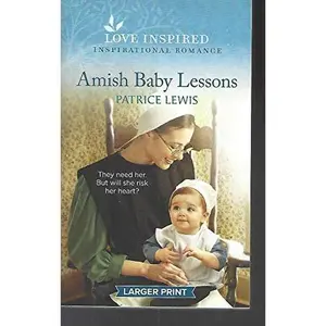 USED-Amish Baby Lessons (Love Inspired Large Print) by Patrice Lewis (Unknown)