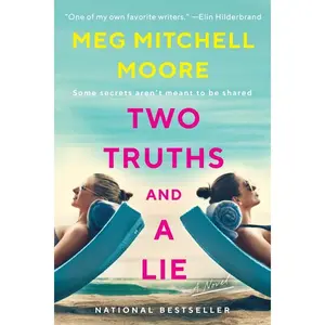 Two Truths and a Lie: A Novel by Meg Mitchell Moore [Paperback Book]