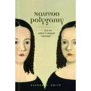USED-Nauvoo Polygamy: ... but we called it celestial marriage by George D. Smith (Hardcover)
