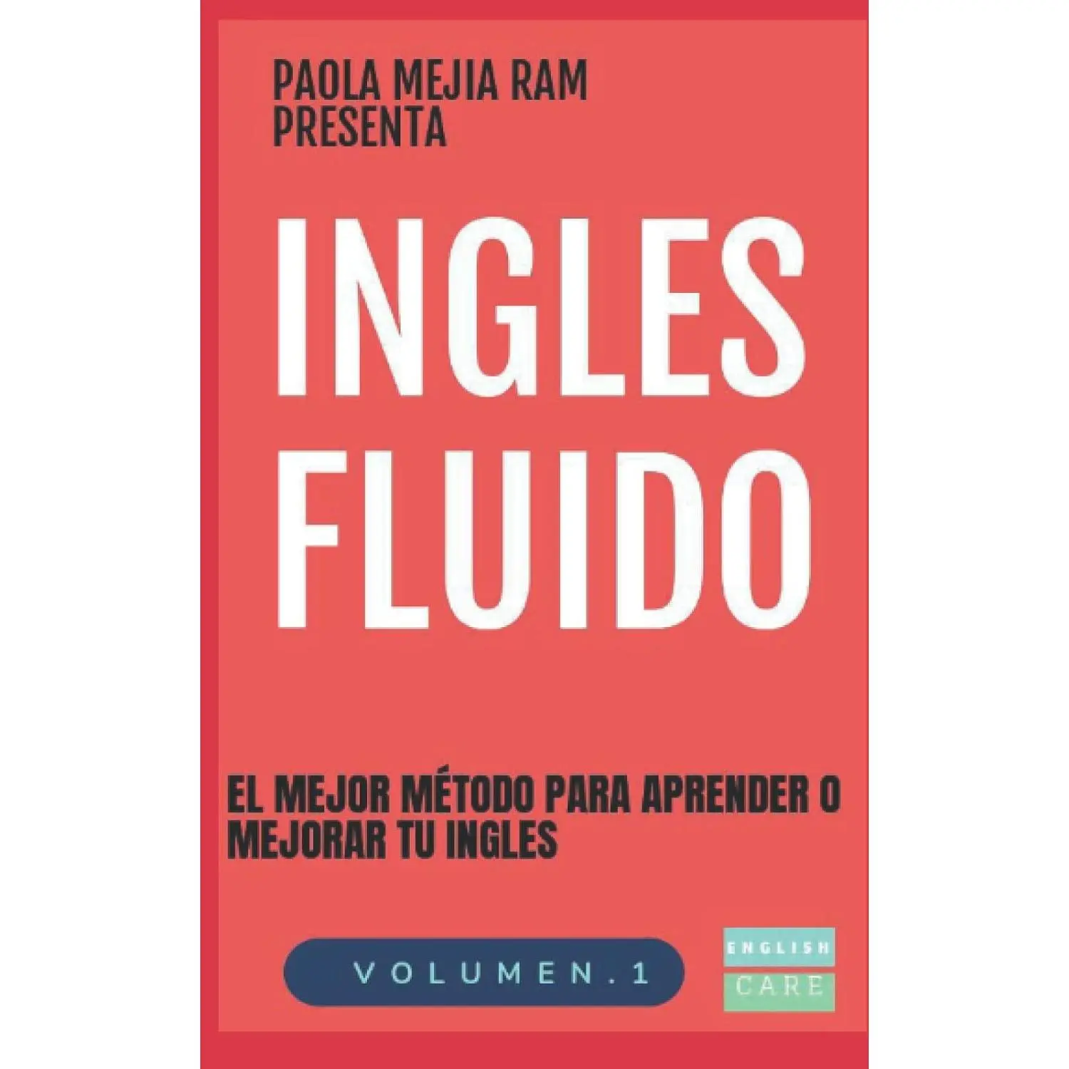 INGLES FLUIDO: EL MAS EXITOSO CURSO DE INGLES (INGLES FLUIDO LIBROS) (Spanish Edition)