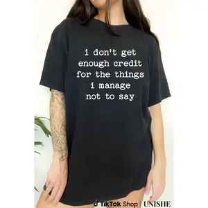 Casual 'I Don't Get Enough Credit' T-Shirt – Great for Sharing Self-Control Moments