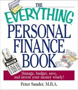 USED-The Everything Personal Finance Book: Manage, Budget, Save, and Invest Your Money Wisely by Peter Sander (Paperback)