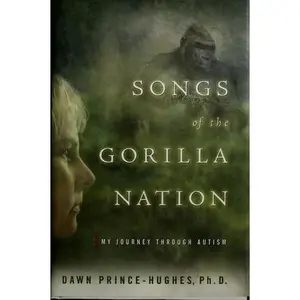 USED-Songs Of The Gorilla Nation - My Journey Through Autism by Dawn Prince-hughes (Paperback)