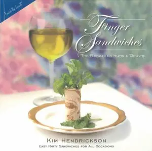USED-Finger Sandwiches: Easy Party Sandwiches for All Occasions by Hendrickson, Kim (Paperback)