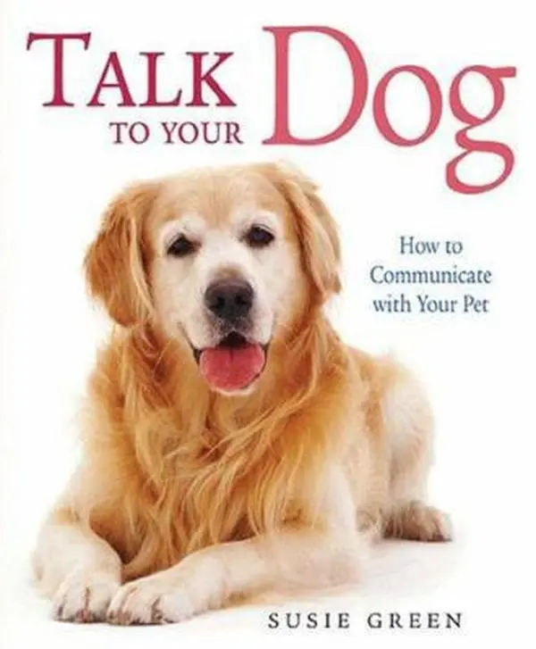 USED Book - Talk to Your Dog: How to Communicate with Your Pet by Susie Green (Paperback) - english