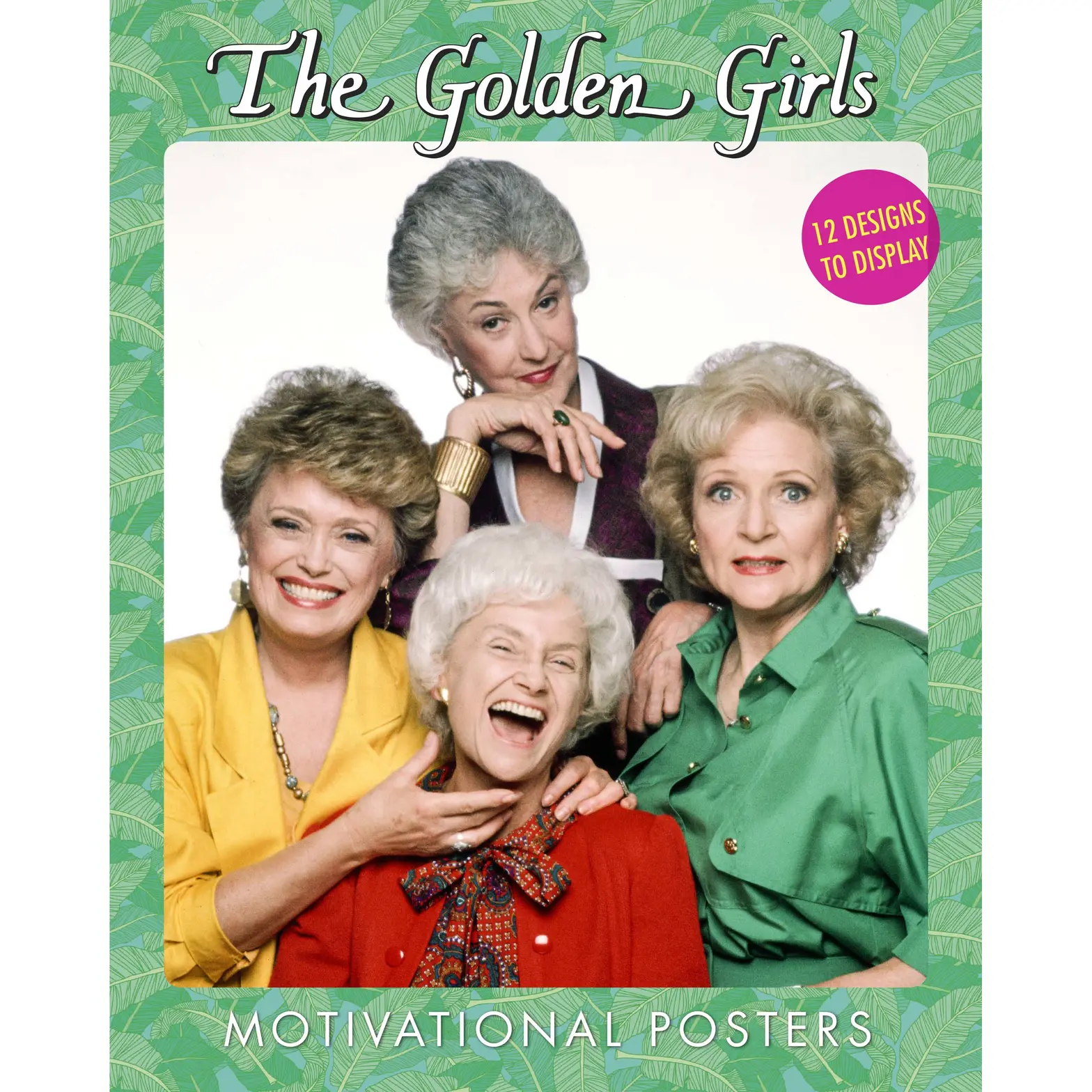 The Golden Girls Motivational Posters The Golden Girls Motivational Posters