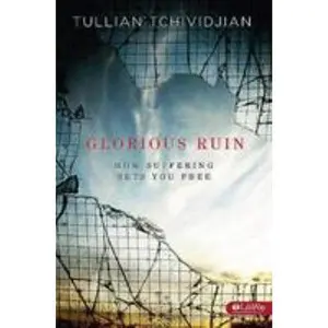 USED-Glorious Ruin: How Suffering Sets You Free by Tullian Tchividjian (Paperback)