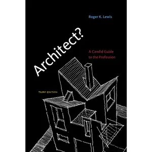 USED-Architect?, third edition: A Candid Guide to the Profession by Lewis, Roger K. (Paperback)