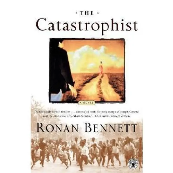 USED-The Catastrophist : A Novel by Ronan Bennett (Paperback)