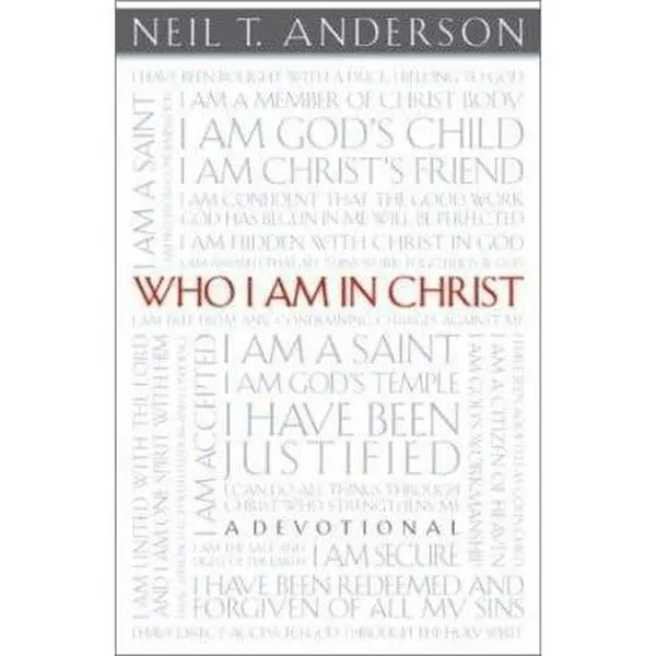 Used Book - Who I Am in Christ by Neil T. Anderson (Softcover, English, 288 Pages, Good Condition) - 36 Readings & Prayers by Baker Pub Group for Religious Use Focused on God's Love and Security (Religion & Philosophy Genre)