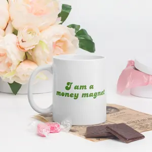 I am a money magnet mug Ceramic Drinkware