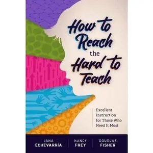 USED-How to Reach the Hard to Teach: Excellent Instruction for Those Who Need It Most by Echevarría, Jana (Paperback)