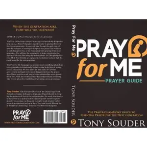 USED-Pray for Me: The Prayer Champion's Guide to Essential Prayer for the Next Generation by Tony Souder (Paperback)