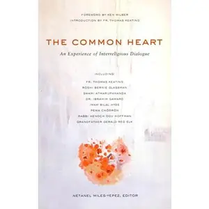USED-The Common Heart: An Experience of Interreligious Dialogue by Miles-Yépez, Netanel (Paperback)