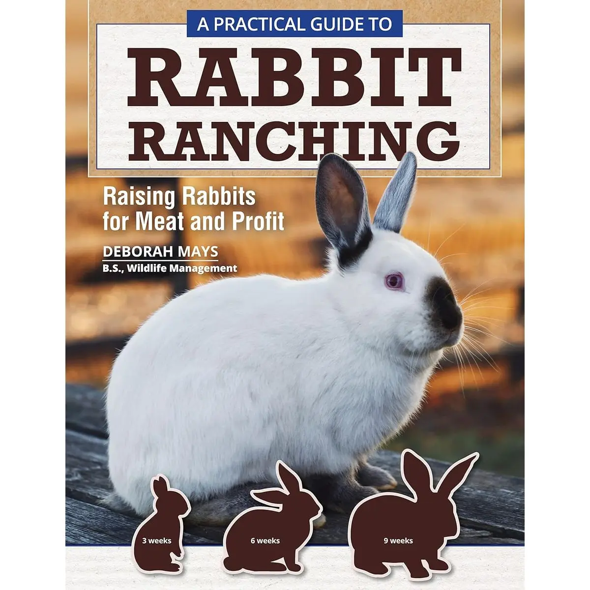 A Practical Guide to Rabbit Ranching: Raising Rabbits for Meat and Profit (CompanionHouse Books) Farming Meat Rabbits, Care, Housing, Feeding, Breeding, Growing, Disease Management, Costs, and More Paperback – January 31, 2023
