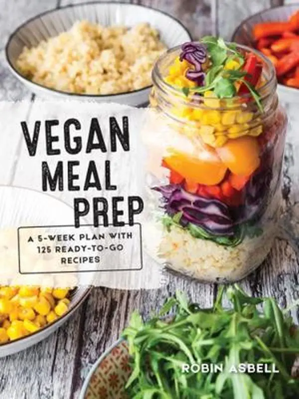 Used Healthy Cookbook - Vegan Meal Prep: 5-Week Meal Plans with 125 Ready-To-Go Delicious and Healthy Easy Prep Cooking Recipes by Robin Asbell (Paperback, English), 1.19 Pounds