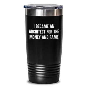 Funny Architect Tumbler Gifts for Men from Friends, Unique Christmas Unique Gifts, Stainless Steel Tumbler with 'I Became An Architect For The Money And Fame' Quote, Perfect for Architect Enthusiasts