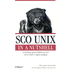 USED-SCO Unix in a Nutshell: A Desktop Quick Reference for SCO Unix & Open Desktop by Cutler, Ellie (Paperback)