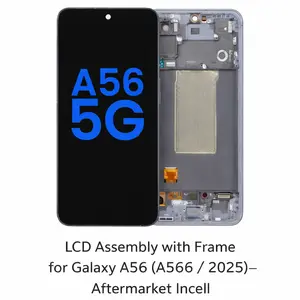 LCD Assembly with Frame for Galaxy A56 (A566 / 2025) – Aftermarket Incell