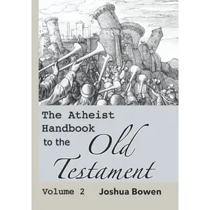 The Atheist Handbook to the Old Testament: Volume 2