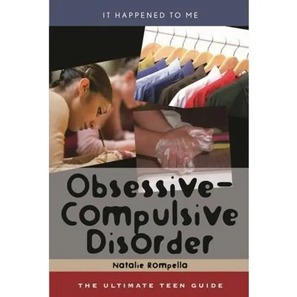 USED-Obsessive-Compulsive Disorder: The Ultimate Teen Guide by Rompella, Natalie (Hardcover)