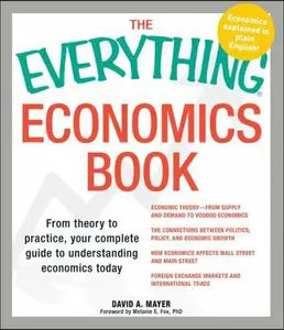 USED-Everything Economics Book: From Theory to Practice, Your Complete Guide to Understanding Economics Today by Mayer, David A. (Paperback)