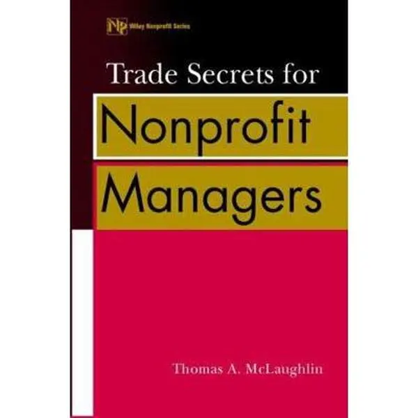 USED-Trade Secrets for Nonprofit Managers by McLaughlin, Thomas a. (Paperback)
