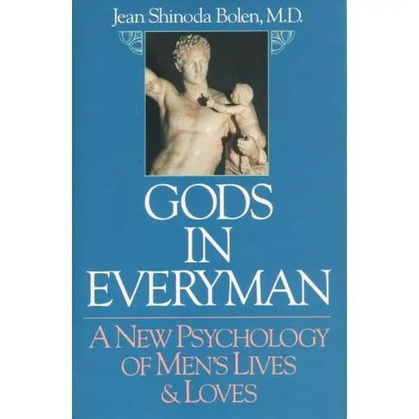 USED-Gods in Everyman: a New Psychology of Men's Lives & Loves by Jean S. Bolen (Paperback)