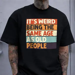 It's Weird Being The Same Age As Old People' Retro Stripe Funny Print T-shirt American Humor Style Casual Top
