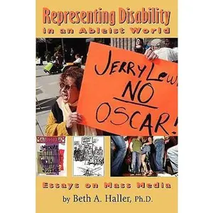 USED-Representing Disability in an Ableist World: Essays on Mass Media by Haller Ph. D., Beth a. (Paperback)
