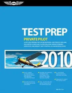 USED-Private Pilot Test Prep 2010: Study and Prepare for the Recreational and Private Airplane, Helicopter, Gyroplane, Glider, Balloon, Airship, Powered ... FAA Knowledge Exams (Test Prep series) by Federal Aviation Administration (FAA) Staff (Paperback)