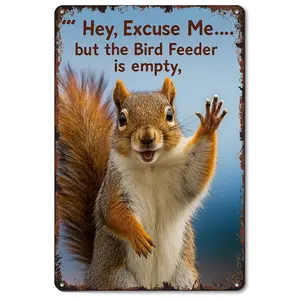 Humorous Squirrel Sign Hey Excuse Me Bird Feeder Is Empty 8x12 Inch Aluminum Metal Tin Signs Funny Vintage Poster-For Living Bathroom Room Kitchen Bedroom Garden Wall Decor