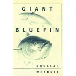 USED-Giant Bluefin by Douglas Whynott (Hardcover)