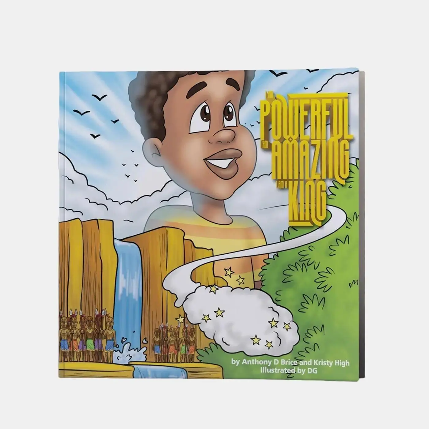 Anthony D Brice "I Am Powerful, I Am a King" Soft Cover Illustrated Young King-Themed Children's Literature & Art Book - for Classrooms, Family Reading, Highlighting Strength, Cultural Pride, Resilient Backgrounds, The Impower Group, Kristy High