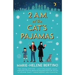 2 A.M. at the Cat's Pajamas -- Marie-Helene Bertino, Paperback