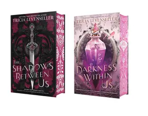 The Shadows Between Us by Tricia Levenseller (2 book series): The Shadows Between Us - The Darkness Within Us (Hardcover Deluxe Edition)