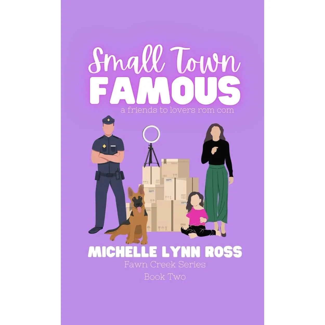 Small Town Famous: a friends to lovers rom-com (Fawn Creek Series) Paperback