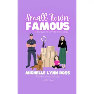 Small Town Famous: a friends to lovers rom-com (Fawn Creek Series) Paperback