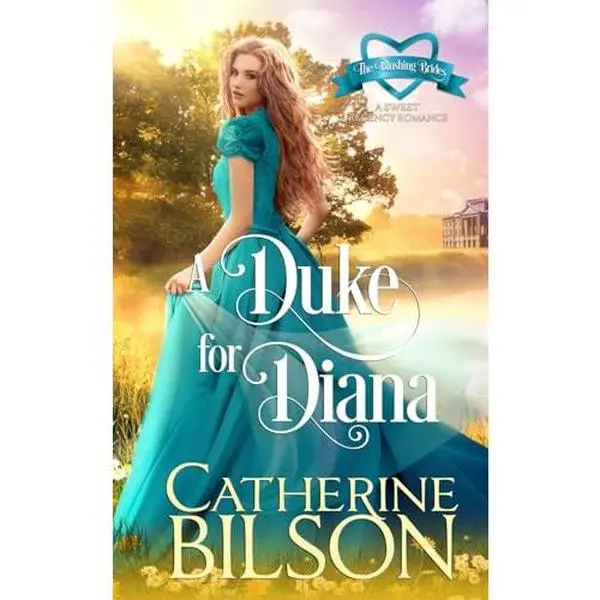 USED-A Duke for Diana: A Sweet Regency Romance (Blushing Brides) by Catherine Bilson (Paperback)