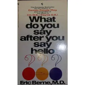 USED Book - What Do You Say after You Say Hello? by Eric Berne (Unknown) - english