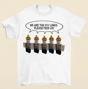 We Are the 007n7, Please Feed Us T-Shirt Featuring Bold and Playful Design for Roblox Enthusiasts