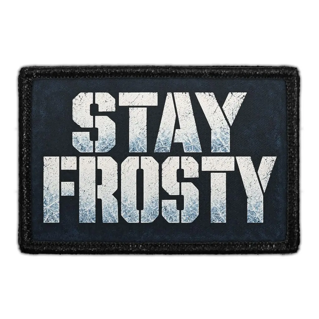 Stay Frosty - Removable Patch